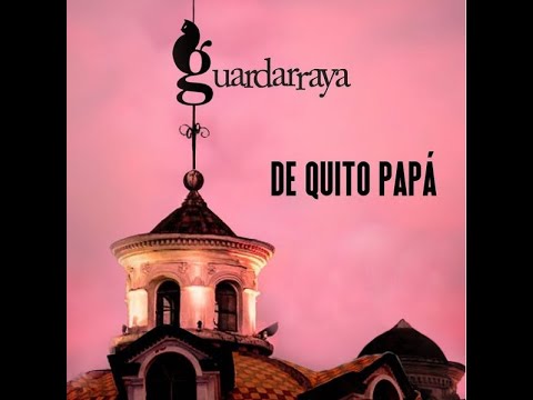 Guardarraya - De Quito Papá concierto on line 2020