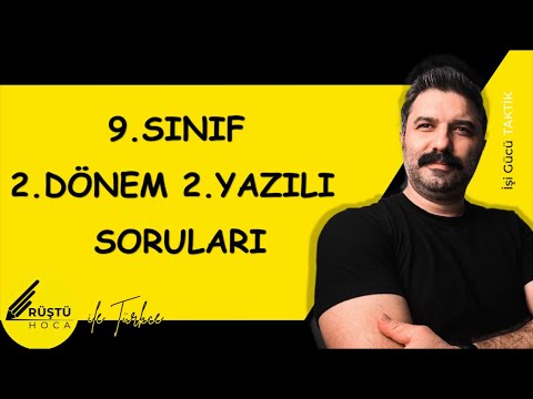 9.SINIF | 2.Dönem, 2.Yazılı Soruları | RÜŞTÜ HOCA
