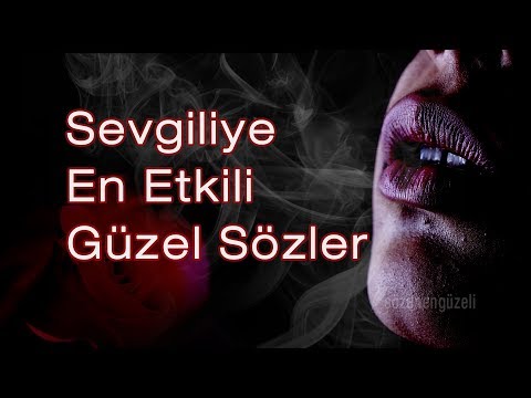 Sevgiliye En Güzel Sözler - Harika Fon Müziği ile Sevgiliye Etkileyici Sözler