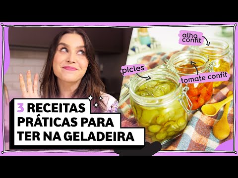 PICLES, tomate confit e alho assado - receitas pra ter na geladeira! | Lu Ferreira