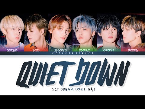 Thumbnail for NCT DREAM 엔시티드림 'Quiet Down' Color Coded Lyrics [Han/Rom/Eng]