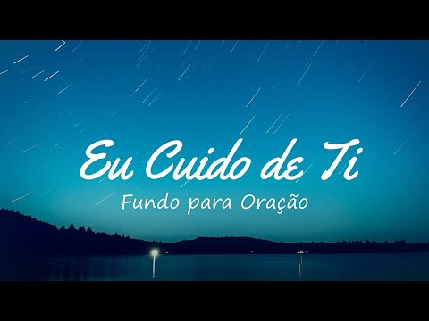 Fundo Musical Eu Cuido de Ti para Pregação e Oração