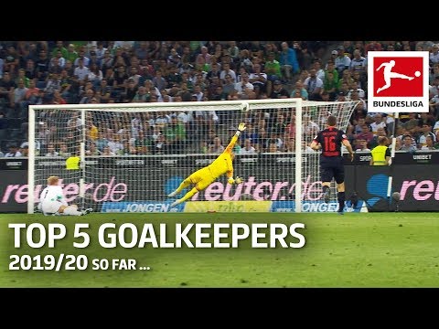 Top 5 Goalkeepers 2019/20 so far - Sommer, Gulacsi and More