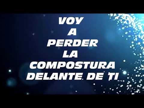 voy a perder la compostura - ebenezer  - con letra