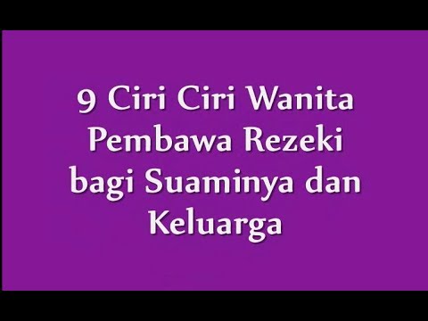 Thumbnail for 9 Ciri Ciri Wanita Pembawa Rezeki bagi Suaminya dan Keluarga