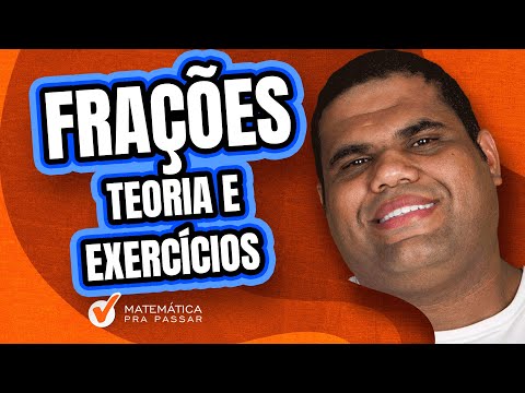 FRAÇÕES : Teoria e Exercícios - Aprenda em 3 Passos