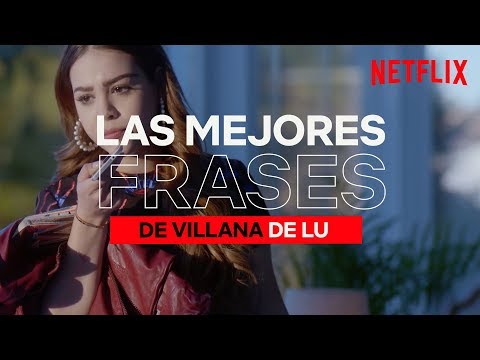 Las mejores frases de villana de Lu | Élite | Netflix España