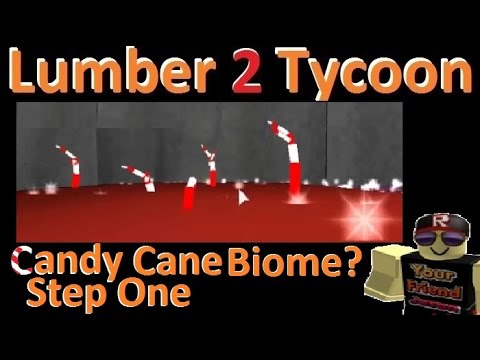 Candy Cane Biome : Lumber Tycoon 2 : Roblox ( Possible Step 1? )