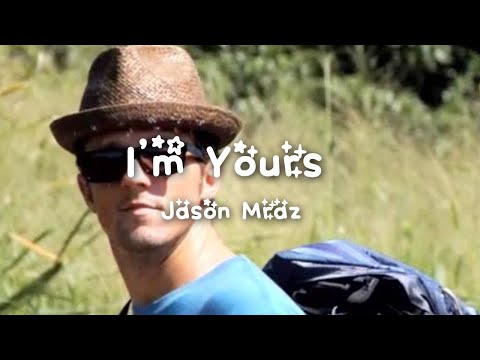 Jason Mraz - I'm Yours (Lyrics)