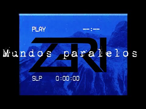 ZERI - Mundos Paralelos (Lyric Video)
