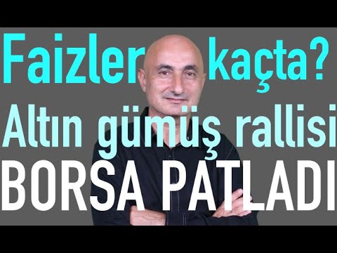 Mevduat faizleri kaçta? | Borsa patladı | Gümüş de patladı