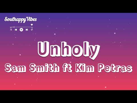 Unholy  - Sam Smith ft Kim Petras (Lyrics)