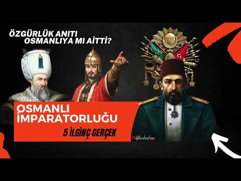 Osmanlı İmparatorluğu Hakkında 5 İlginç Gerçek