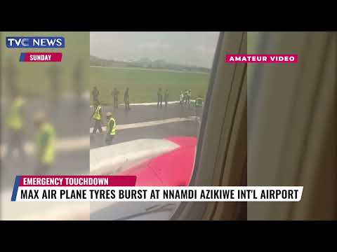 Max Air Plane Makes Emergency Landing As Tyres Burst At Nnamdi Azikwe International Airport