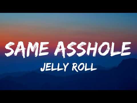 Jelly Roll - Same Asshole (Lyrics)