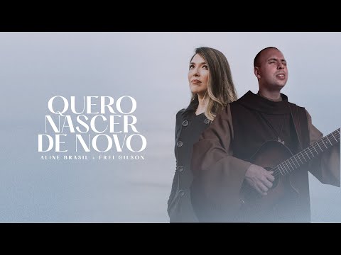 Thumbnail for Aline Brasil, Frei Gilson - Quero Nascer de Novo