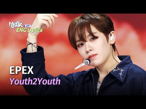Thumbnail for EPEX (이펙스) - Youth2Youth [Lyrics] | KBS WORLD TV 240412
