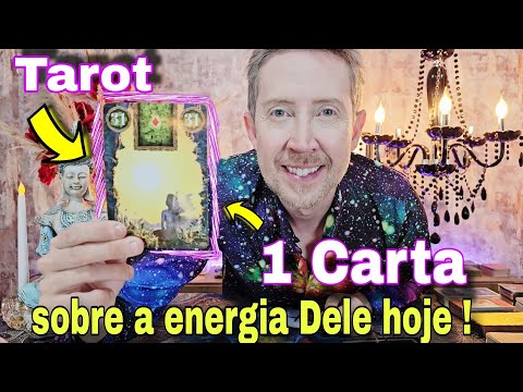 1 Carta sobre ele hoje ! Qual a energia dele hoje em relação a você ? Como ele está em relação a mim