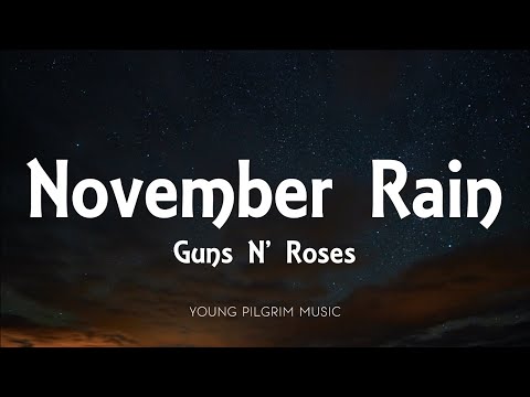 Guns N' Roses - November Rain (Lyrics)