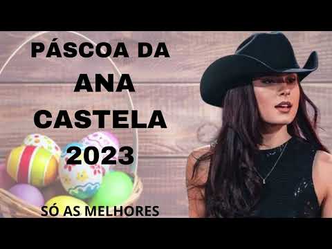 Thumbnail for PÁSCOA DA ANA CASTELA 2023 - SÓ AS MELHORES DE ANA CASTELA