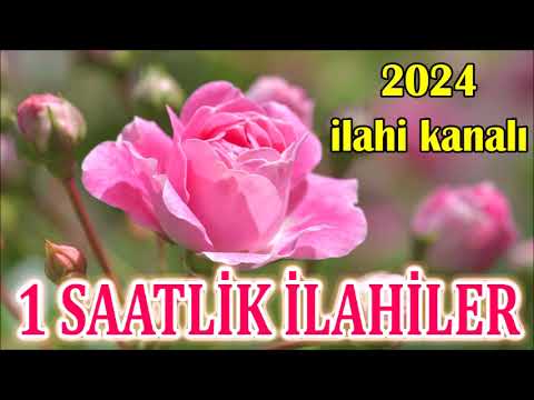 1 SAATLİK İLAHİLER - ????2024 İlahi Kanalı Seçkin İlahiler????