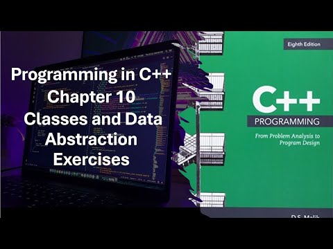 Programming in C++ Part 2: Chapter 10 Classes and Data Abstraction Exercises 10-17 to 10-18