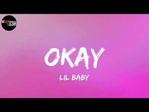 Thumbnail for Lil Baby - Okay (Lyrics)