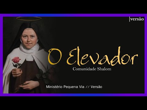 O Elevador (Com. Shalom) // Versão // Pequena Via
