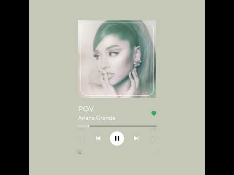 Ariana Grande - POV