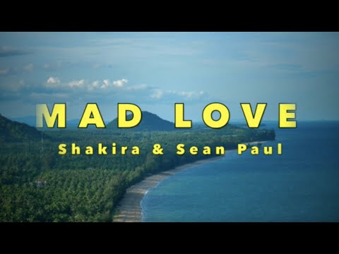 Shakira & Sean Paul - MAD LOVE - Lyrics