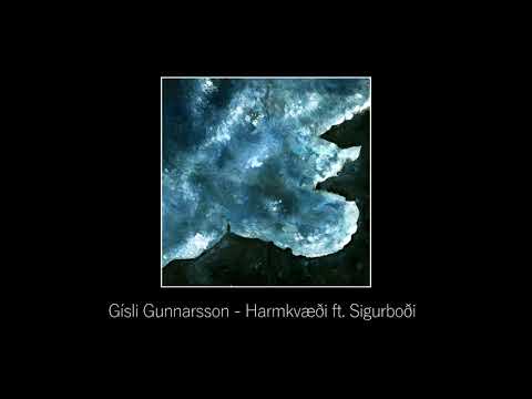 Thumbnail for Gísli Gunnarsson - Harmkvæði ft. Sigurboði