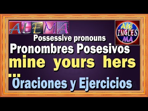 Pronombres Posesivos En Ingles  - Possessive Pronouns - Oraciones y Ejercicios - Lección # 20