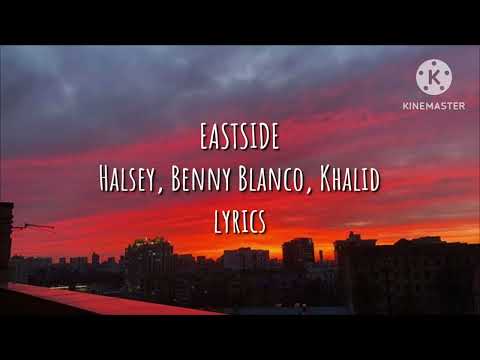 Eastside (Lyrics) - Halsey, Benny Blanco &amp; Khalid
