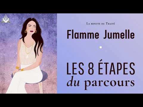 Les 8 étapes du parcours de flammes jumelles