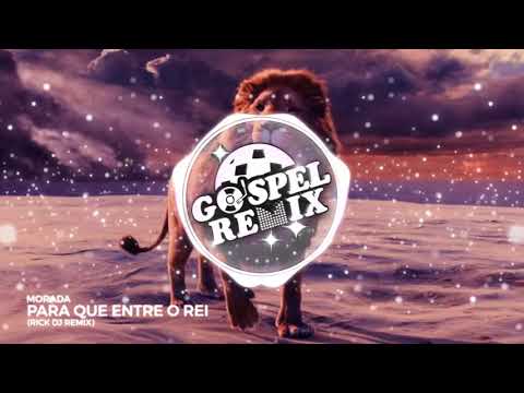 Thumbnail for Morada - Para que Entre o Rei (RICK DJ Remix) [Brazilian Bass Gospel]