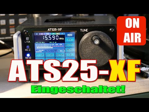ATS25-XF eingeschaltet! Erste Eindrücke &amp; Kurzwellen-Empfang mit SSB (Decoder)