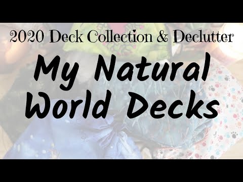 My Natural World Decks | 2020 Deck Collection & Declutter