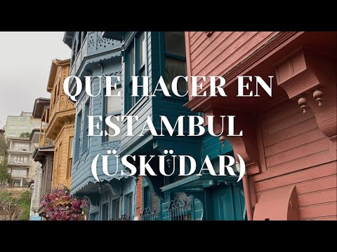 Que ver y hacer en Estambul. Zona de Üsküdar.