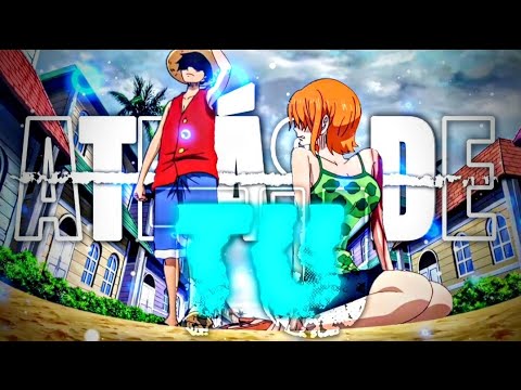 Atrás de Tu ???? [ One Piece ] 「 Anime Trap Edit 」