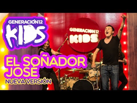 Generación 12 Kids - El soñador José