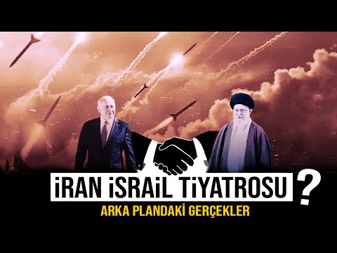 İran - İsrail Tiyatrosu | Asıl Amaçları Başka...