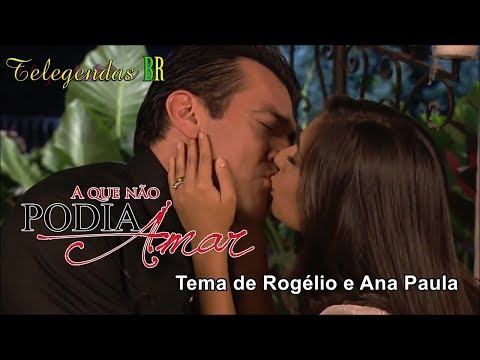 Thumbnail for Tema de Rogério e Ana Paula - A que não podia amar (Letra e tradução)