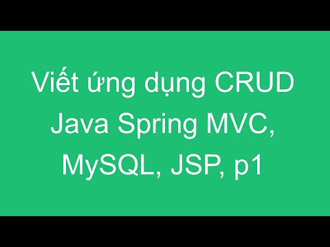 02-Viết ứng dụng CRUD với Java Spring MVC MyQL JPA jsp - phần 1