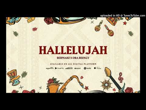 Thumbnail for Rehmahz x Oba Reengy - Hallelujah (Official Audio) #Afrogospel #Afrobeats #Gospel