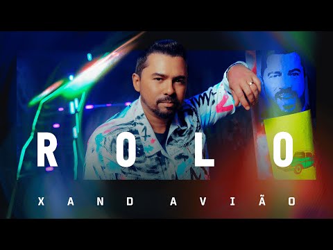 Thumbnail for Xand Avião - Rolo (Clipe Oficial)