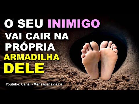 ORAÇÃO MUITO FORTE e PODEROSA para o inimigo CAIR na armadilha dele