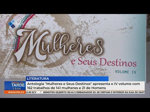 Antologia "Mulheres e Seus Destinos" apresenta o IV volume com 162 trabalhos