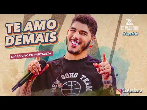 Thumbnail for Zé Vaqueiro - TE AMO DEMAIS / EP Original Ao Vivo \ Repertório novo