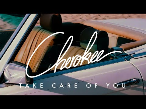 Cherokee - Take Care Of You