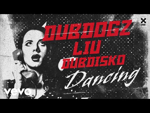 Dubdogz, Liu, Dubdisko - Dancing (Audio)